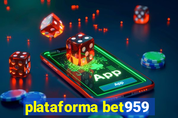 plataforma bet959